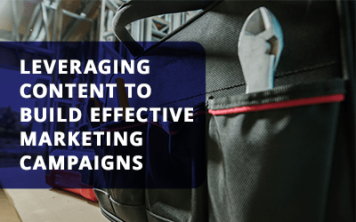 Leveraging Content to Build Effective Marketing Campaigns